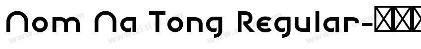 Nom Na Tong Regular字体转换